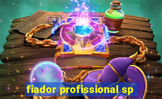 fiador profissional sp